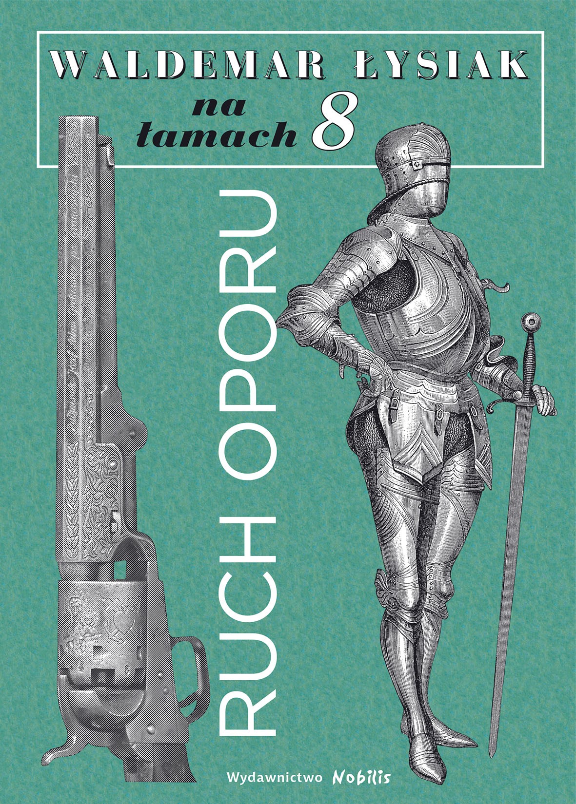 Łysiak na łamach 8. RUCH OPORU
