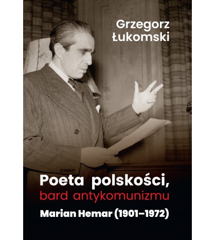 POETA POLSKOŚCI, BARD ANTYKOMUNIZMU. Marian Hemar (1901-1972)