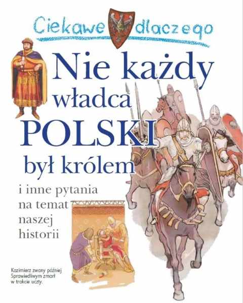 Ciekawe dlaczego NIE KAŻDY WŁADCA POLSKI BYŁ KRÓLEM