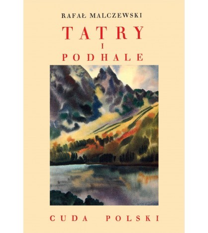 TATRY I PODHALE. CUDA POLSKI