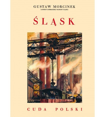 ŚLĄSK. CUDA POLSKI