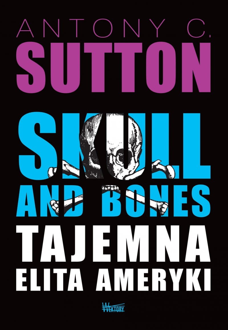 SKULL AND BONES. Tajemna elita Ameryki