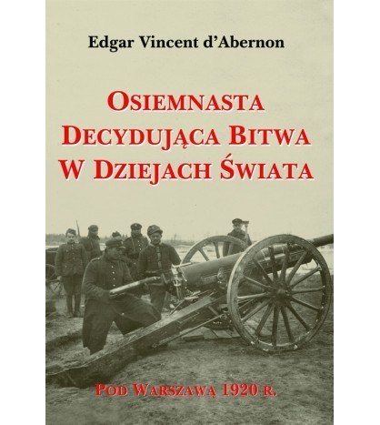 OSIEMNASTA DECYDUJĄCA BITWA W DZIEJACH ŚWIATA