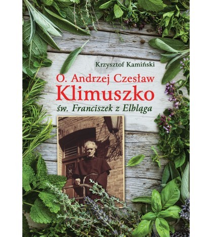 O. ANDRZEJ CZESŁAW KLIMUSZKO, ŚW. FRANCISZEK Z ELBLĄGA