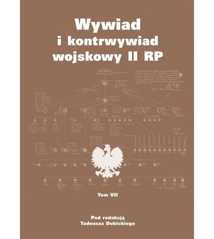WYWIAD I KONTRWYWIAD WOJSKOWY II RP Tom 7