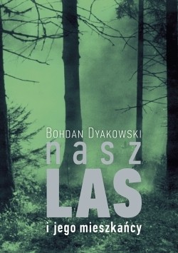 NASZ LAS I JEGO MIESZKAŃCY
