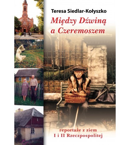 MIĘDZY DŹWINĄ A CZEREMOSZEM