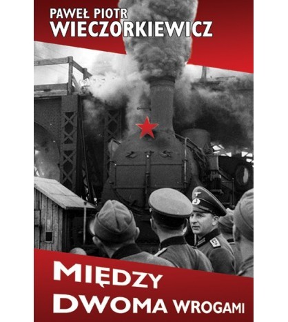 MIĘDZY DWOMA WROGAMI