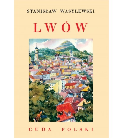 LWÓW. CUDA POLSKI