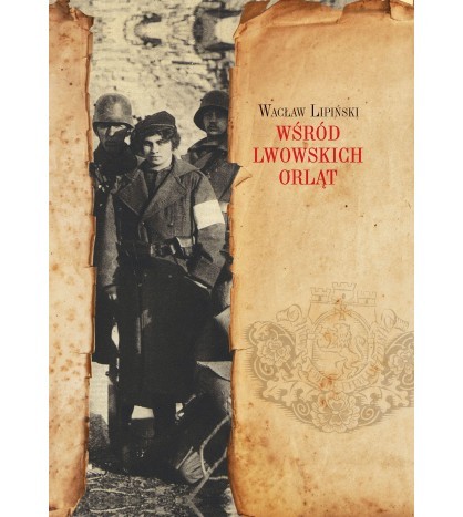 WŚRÓD LWOWSKICH ORLĄT