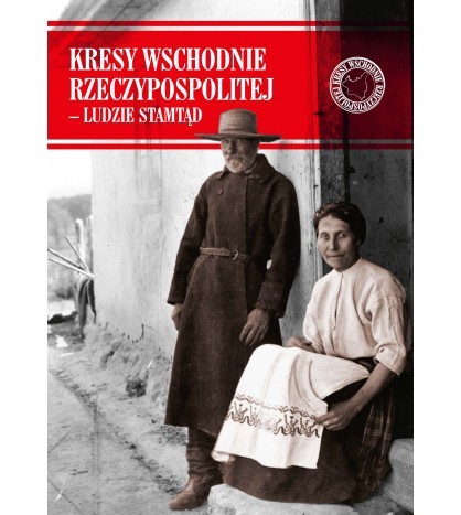 KRESY WSCHODNIE RZECZYPOSPOLITEJ