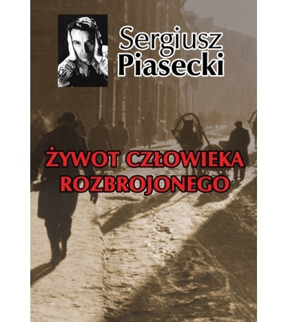 ŻYWOT CZŁOWIEKA ROZBROJONEGO