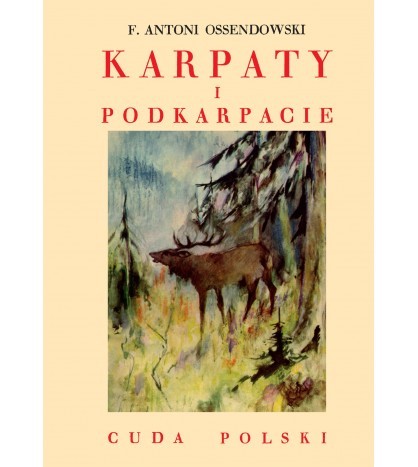 KARPATY I PODKARPACIE. CUDA POLSKI