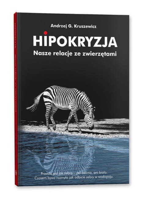 HIPOKRYZJA. Nasze relacje ze zwierzętami