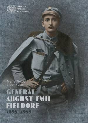 GENERAŁ AUGUST EMIL FIELDORF 1895-1953