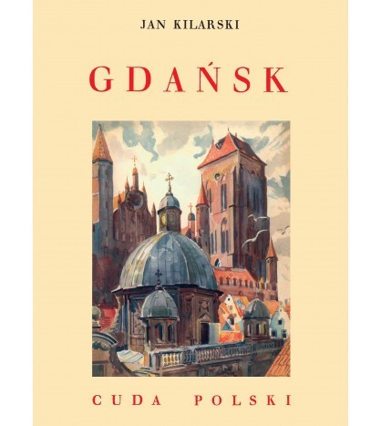 GDAŃSK. CUDA POLSKI