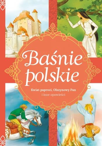 BAŚNIE POLSKIE. Kwiat paproci, Olszynowy Pan i inne opowieści