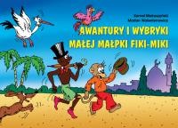 AWANTURY I WYBRYKI MAŁEJ MAŁPKI FIKI MIKI